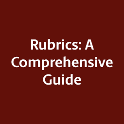 Rubrics: A Comprehensive Guide text over maroon background